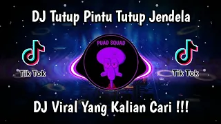 Download DJ TUTUP PINTU TUTUP JENDELA VIRAL TIK TOK TERBARU 2023 YANG KALIAN CARI MP3