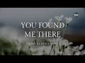 Lagu You Found Me There | Christian Worship Song | Official Lyric Video