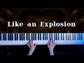 【耳コピ】RhyZyGy｜Like an Explosion 弾いてみた(Piano Cover)【かふねピアノアレンジ】