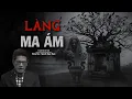 Download Lagu Truyện Ma Nguyễn Ngọc Ngạn | Làng Ma Ám | Truyen co that 2025