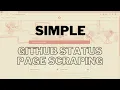Scrape the GitHub Status Page by using HTML CSS and JavaScript