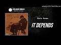 Chris Brown - It Depends (feat. Bryson Tiller) [Exclusive Singles]