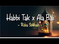 Download Lagu Risa Solihah - Habbi Tak x Ala Bali (Lirik \u0026 Terjemahan)