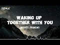 Ardhito - Waking Up Together With You (Lyric)