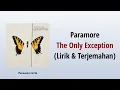Lagu Paramore - The Only Exception | Lirik Lagu Terjemahan