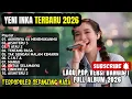 YENI INKA TERBARU FULL ALBUM 2026 - AKHIRNYA KU MENEMUKANMU, AISHITERU 3, 1 ATAU 2