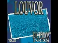 Download Lagu Louvor de Todos Nós Vol. 3 - Ventos de Avivamento