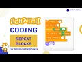 Scratch Repeat Blocks Explained Fun Animations with Repeat Forever Loops Learn Scratch Coding