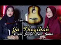 Lagu SHOLAWAT MERDU YA THOYIBAH_COVER SYIFA FEAT SINTA