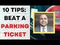 How To Beat A Parking Ticket 10 Tips