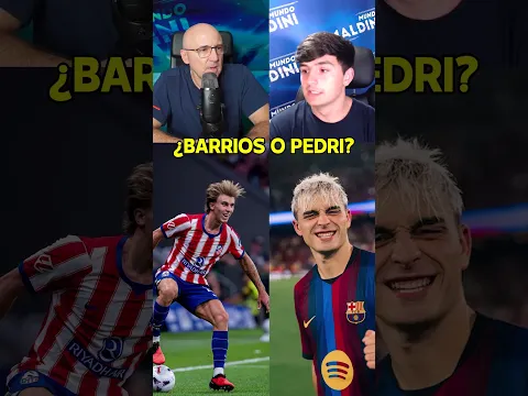 ¿Pablo Barrios o Pedri?