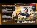 Download Lagu LUTFI RIYADI COVER TERBAIK | HATI YANG LUKA | DISINI DIBATAS KOTA INI || LAGU NOSTALGIA