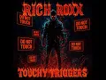 Download Lagu Touchy Triggers - Rich Roxx