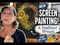 I Painted a SUNFLOWER WREATH on a SCREEN Step-by-Step DIY