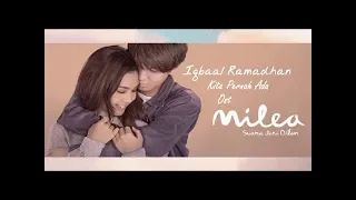 iqbaal ramadhan kita pernah ada i ost milea suara dari dilan