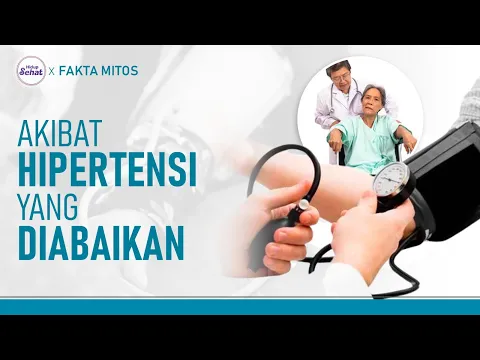 Hipertensi Diam-Diam Membunuh, Berikut Komplikasi yang Harus Diwaspadai