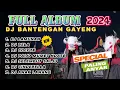 DJ BANTENGAN VIRAL FULL ALBUM TERBARU | DJ LAMUNAN X RELA FULL MBEROT 2024
