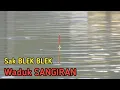 ISTIMEWA❗Air Naik Ikan Sak BLEK BLEK Sangat HAUP Di Waduk SANGIRAN