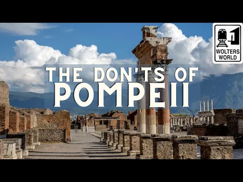 Download MP3 Pompeii - The Don'ts of Visiting Pompeii in Italy