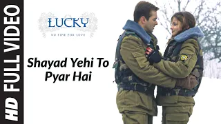 shayad yehi to pyar hai full song lucky no time for love