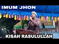 Download Lagu Imum Jhon Di Pentas Dakwah | Kisah Rasulullah