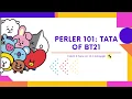 Perler 101 Tata of BT21