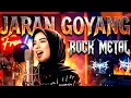 Lagu JARAN GOYANG ROCK METAL