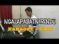 Download Lagu Ngalapasatn Rindu - PANTERO BAND (Karaoke nada pria )