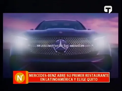 Mercedes-Benz abre su primer restaurante en Latinoamérica y elige Quito