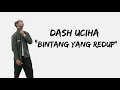 Download Lagu Dash Uciha - Bintang Yang Redup [LIRIK]