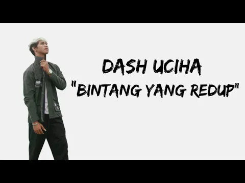 Download MP3 Dash Uciha - Bintang Yang Redup [LIRIK]