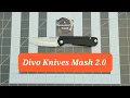 Divo Knives Mash 2 0