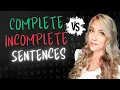 Complete VS Incomplete Sentences in English 3 Ways to Identify and Correct Fragments
