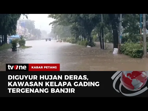 Kawasan Kelapa Gading Banjir Akibat Diguyur Hujan Deras dari Malam