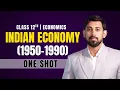 Indian Economy 1950-1990 One Shot Chapter 2 Best Explanation Class 12