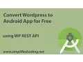 Convert Wordpress to Android App for Free using WP REST API