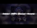 Download Lagu Odetari x 6arleyhuman - GMFU (Slowed + Reverb)