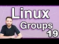 Creating and Working with Groups - Linux Tutorial 19