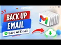 How Do you Backup Gmail Emails