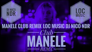  manele club mix 2023 piese de petrecere by dj nico ndr 15 septembrie 2023 
