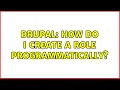 Drupal How do I create a role programmatically