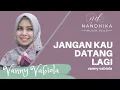 JANGAN KAU DATANG LAGI - VANNY VABIOLA (LIRIK) | Dipopulerkan VANNY VABIOLA