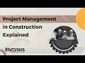 Project Management in Construction Explained Construction Project Management Invensis Learning