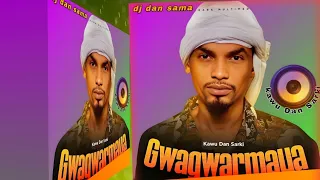 kawu dan sarki gwagwarmaya 2024 mix hausa songs dj remix