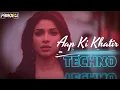 Download Lagu Aap Ki Khatir - Techno Remix |  Himesh Reshammiya | Bollywood Techno Mix