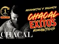 Download Lagu CHACAL ► EXITOS Romanticos 1h Video MIX Reggaeton Bachata #chacalexitos @ChacalOriginal @ChacalRLM