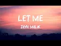 Zayn Malik - Let Me Lyrics (DLyrics01)
