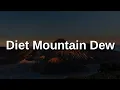 Download Lagu Lana Del Rey - Diet Mountain Dew(Lyrics)Hit me and tell me youre mine I don't know why but I like it