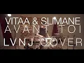 Download Lagu Vitaa \u0026 Slimane - Avant toi (LVNJ Cover feat. MARINE \u0026 Louis Jassogne)