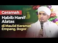 Lagu Ceramah Habib Hanif Alatas di Maulid Keramat Empang Bogor, 2024 | Nabawi TV